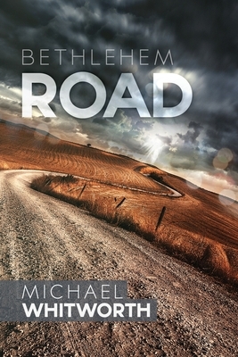 Bethlehem Road: A Guide to Ruth by Michael Whitworth