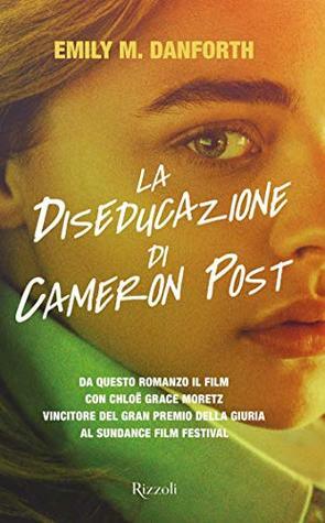 La diseducazione di Cameron Post by Emily M. Danforth