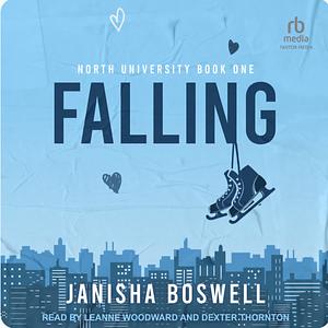 Falling: A Fake Dating College Hockey Romance by Janisha Boswell