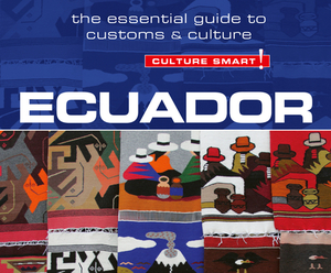 Ecuador - Culture Smart!: The Essential Guide to Customs & Culture by Russel Maddicks