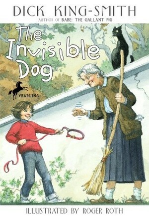 The Invisible Dog by Dick King-Smith, Roger Roth