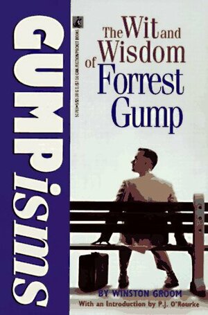 Gumpisms: The Wit and Wisdom of Forrest Gump by Winston Groom