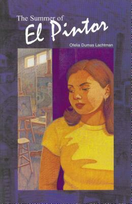 The Summer of El Pintor by Ofelia Dumas Lachtman