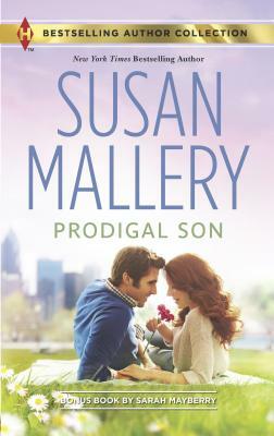 Prodigal Son: A 2-In-1 Collection by Sarah Mayberry, Susan Mallery