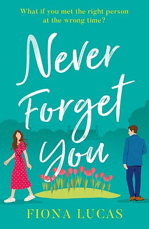 Never Forget You by Fiona Lucas