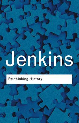 Rethinking History by Keith Jenkins