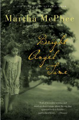 Bright Angel Time by Martha McPhee