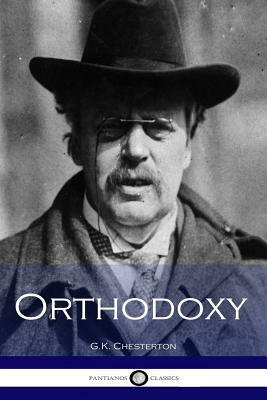 Orthodoxy by G. K. Chesterton