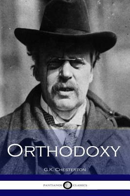 Orthodoxy by G.K. Chesterton