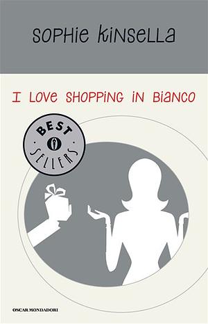 I love shopping in bianco by Sophie Kinsella