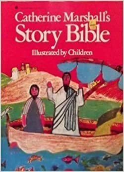 Catherine Marshall's Story Bible by Didier Decoin, Catherine Marshall