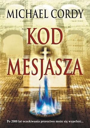 Kod Mesjasza by Michael Cordy