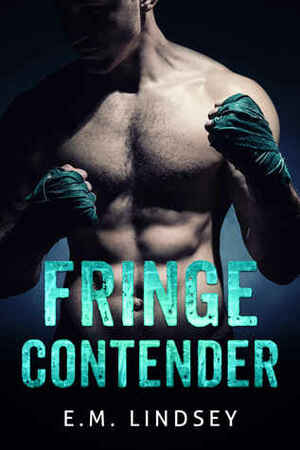 Fringe Contender by E.M. Lindsey