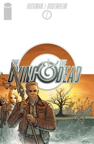 The Dying And The Dead #1 by Jonathan Hickman, Ryan Bodenheim