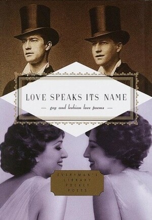 Love Speaks Its Name: Gay and Lesbian Love Poems by J.D. McClatchy