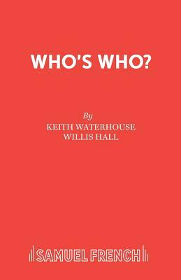 Who's Who? by Willis Hall, Keith Waterhouse