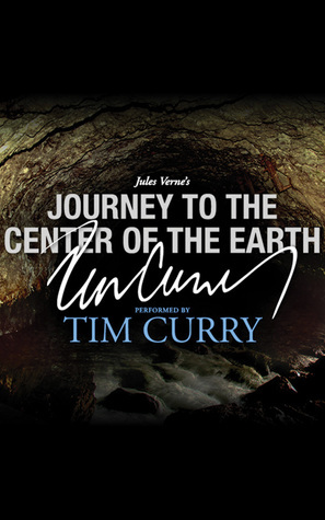 Journey to the Center of the Earth: A Signature Performance by Tim Curry by Jules Verne, Tim Curry