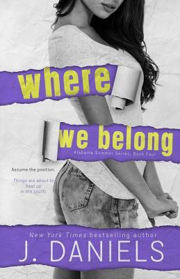 Where We Belong by J. Daniels