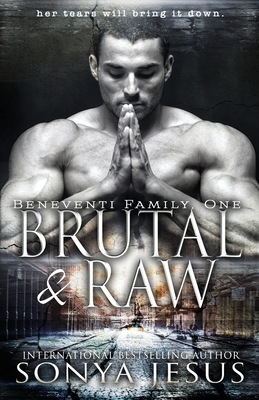 Brutal & Raw: Mafia Romance & Psychological Thriller by Sonya Jesus