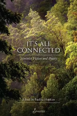 Its All Connected: Feminist Fiction and Poetry by Pauline E. Hopkins