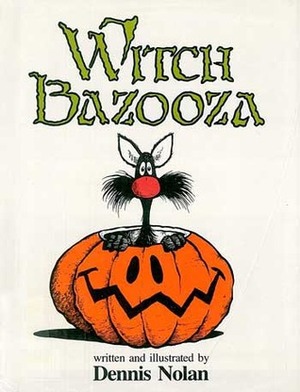 Witch Bazooza by Dennis Nolan