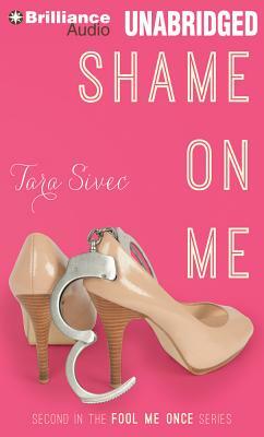 Shame on Me by Tara Sivec