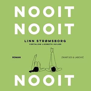 Nooit, nooit, nooit by Linn Strømsborg