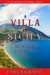 A Villa in Sicily: Capers and a Calamity by Fiona Grace