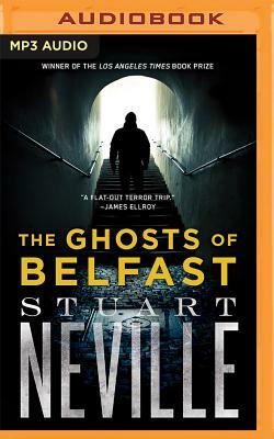 The Ghosts of Belfast by Stuart Neville