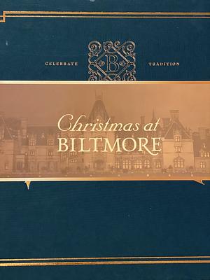 Christmas at Biltmore by The Biltmore Company