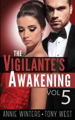 The Vigilante's Awakening by Tony West, Annie Winters