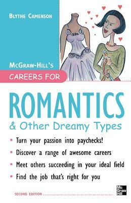 Careers for Romantics & Other Dreamy Types, Second Ed. by Blythe Camenson