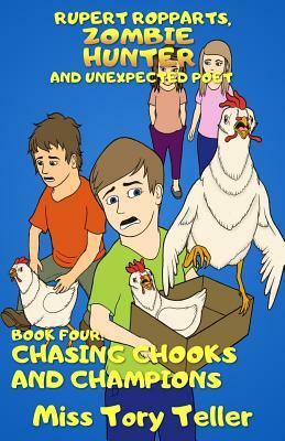 Chasing Chooks And Champions by Tory Teller