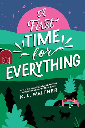 A First Time for Everything by K.L. Walther