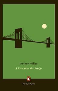 A View from the Bridge by Arthur Miller