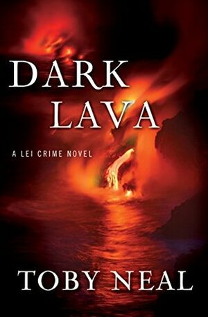 Dark Lava by Toby Neal