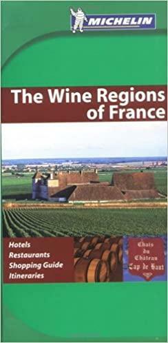 The Wine Regions of France by Michelin Travel Publications (Firm)