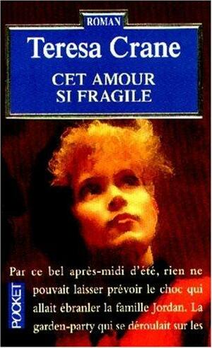 Cet amour si fragile, Tome 3 by Teresa Crane