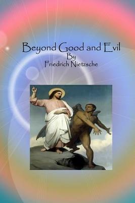 Beyond Good and Evil by Friedrich Nietzsche