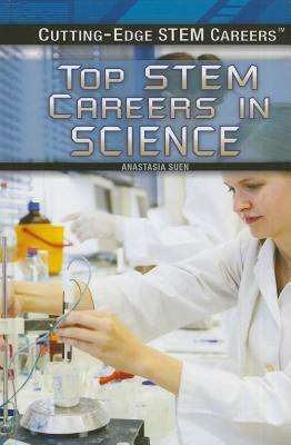 Top STEM Careers in Science by Anastasia Suen