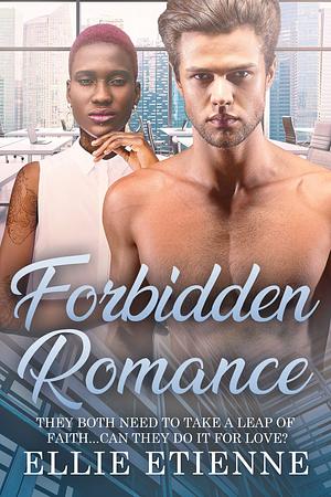 Forbidden Romance by Ellie Etienne, Ellie Etienne