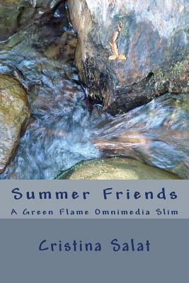 Summer Friends: A Green Flame Omnimedia Slim by Cristina Salat