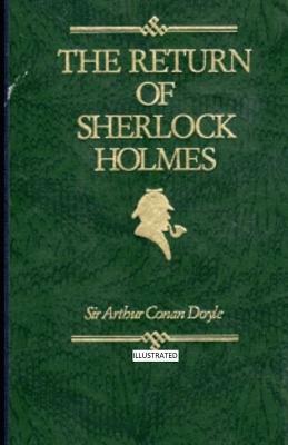 The Return of Sherlock Holmes (Illustrated) by Arthur Conan Doyle