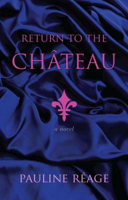 Return to the Château by Pauline Réage