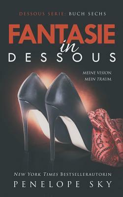 Fantasie in Dessous by Penelope Sky
