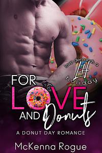 For Love and Donuts by McKenna Rogue