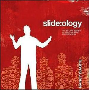 Slide: Ology: The Art and Science of Creating Great Presentations by Nancy Duarte