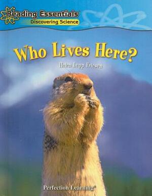 Who Lives Here? by Limited Barrett Kendall Publishing, Helen Lepp Friesen