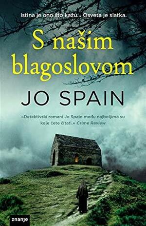 S našim blagoslovom by Jo Spain