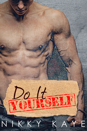 Do It Yourself by Nikky Kaye
